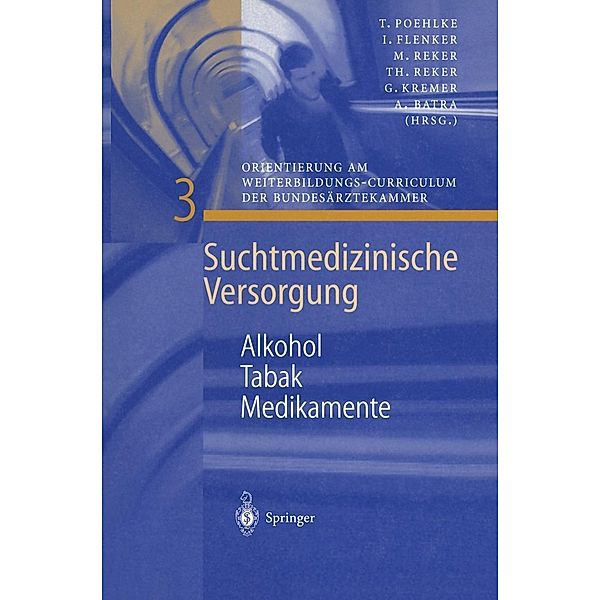 Alkohol - Tabak - Medikamente / Suchtmedizinische Versorgung Bd.3