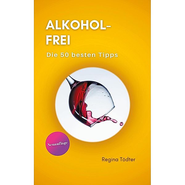 Alkoholfrei, Regina Tödter