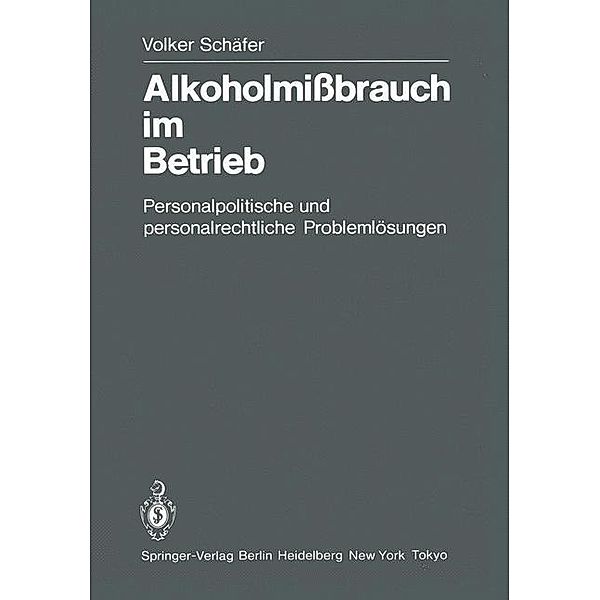 Alkoholmißbrauch im Betrieb, V. Schäfer