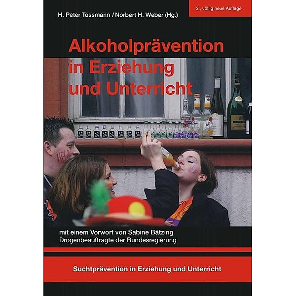 Alkoholprävention in Erziehung und Unterricht / Suchtprävention in Erziehung und Unterricht Bd.2