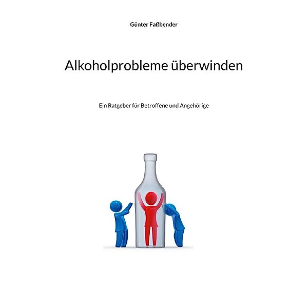 Alkoholprobleme überwinden, Günter Faßbender