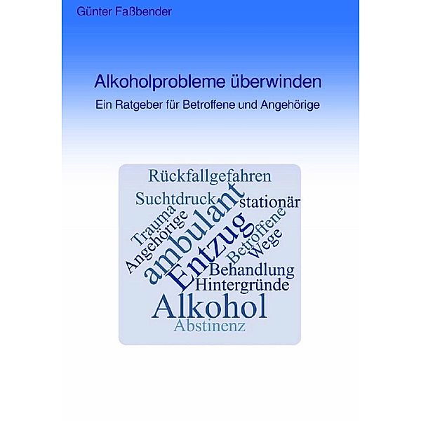 Alkoholprobleme überwinden, Güngter Fassbender