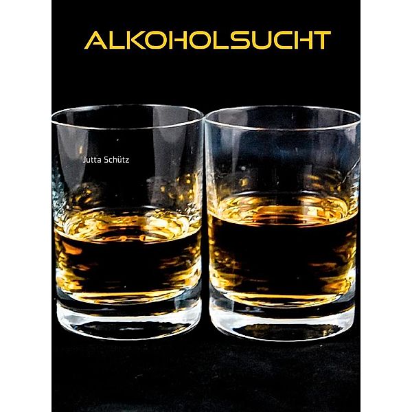 Alkoholsucht, Jutta Schütz