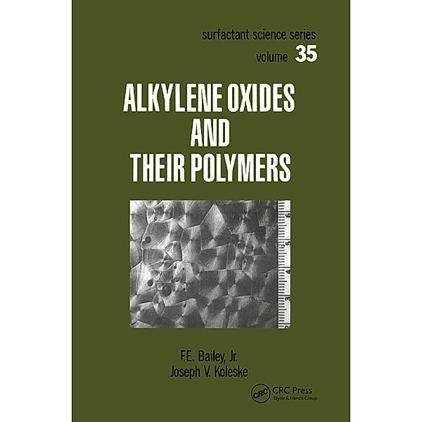 Alkylene Oxides and Their Polymers, F. E. Bailey