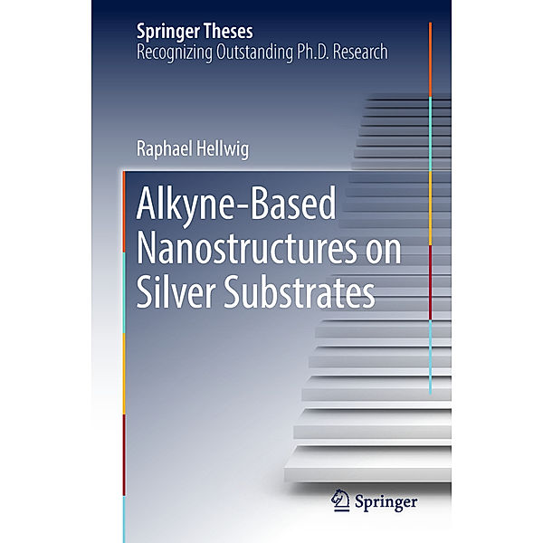 Alkyne-Based Nanostructures on Silver Substrates, Raphael Hellwig