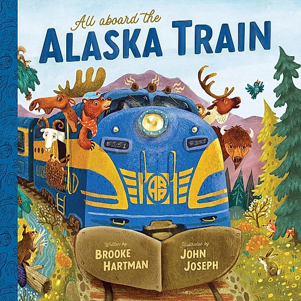 All Aboard the Alaska Train, Brooke Hartman