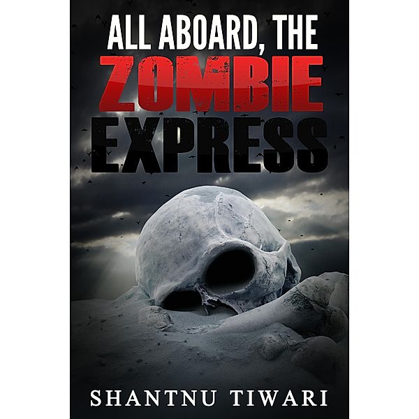 All Aboard, the Zombie Express, Shantnu Tiwari