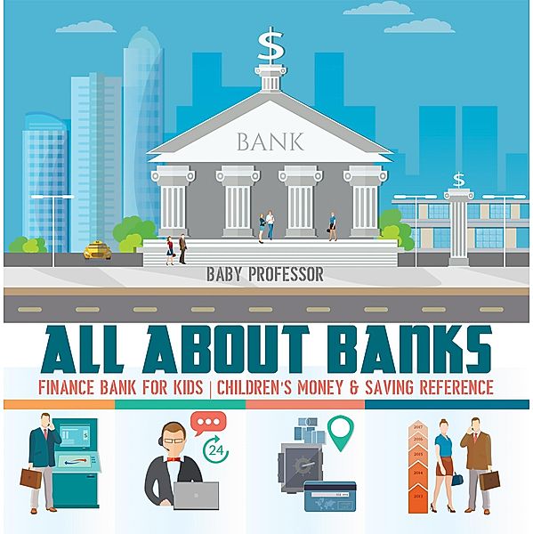 All about Banks - Finance Bank for Kids | Children's Money & Saving Reference / Baby Professor, Baby