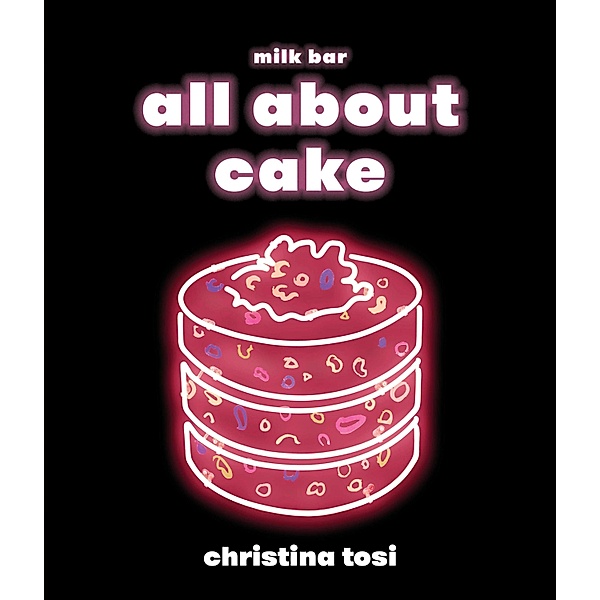All About Cake, Christina Tosi
