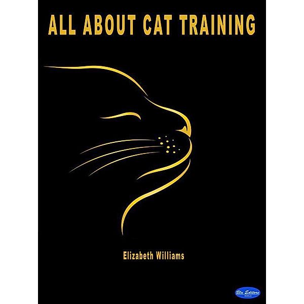 All about cat training, Elizabeth Williams