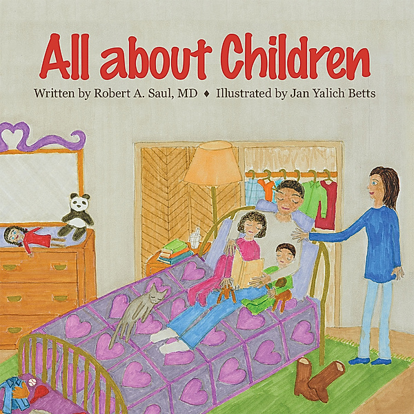 All About Children, Robert A. Saul MD