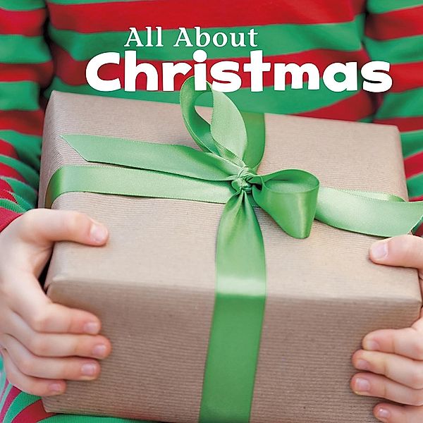 All About Christmas / Raintree Publishers, Martha E. H. Rustad