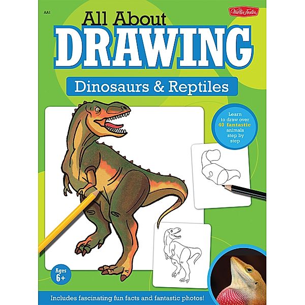 All About Drawing Dinosaurs & Reptiles / All About Drawing