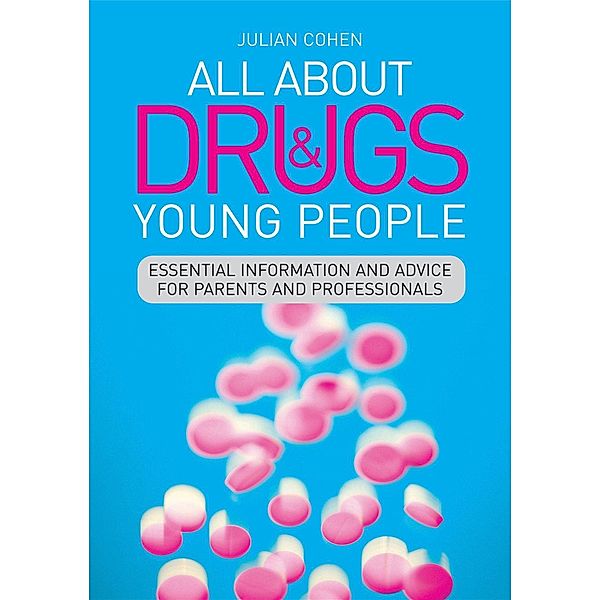 All About Drugs and Young People / 20140521 Bd.20140521, Julian Cohen