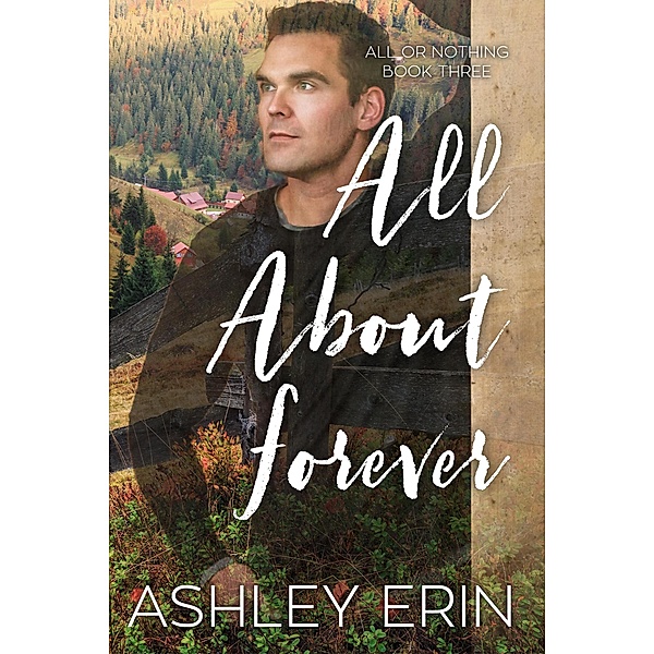 All About Forever (All or Nothing) / All or Nothing, Ashley Erin