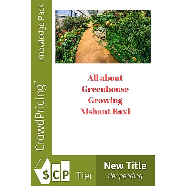 All about Greenhouse Growing / Scribl, Nishant Baxi