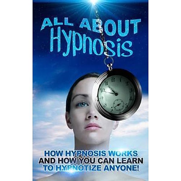 All About Hypnosis / Ingram Publishing, Adam Richardson