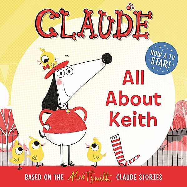 All About Keith / Claude TV Tie-ins Bd.1, Alex T. Smith