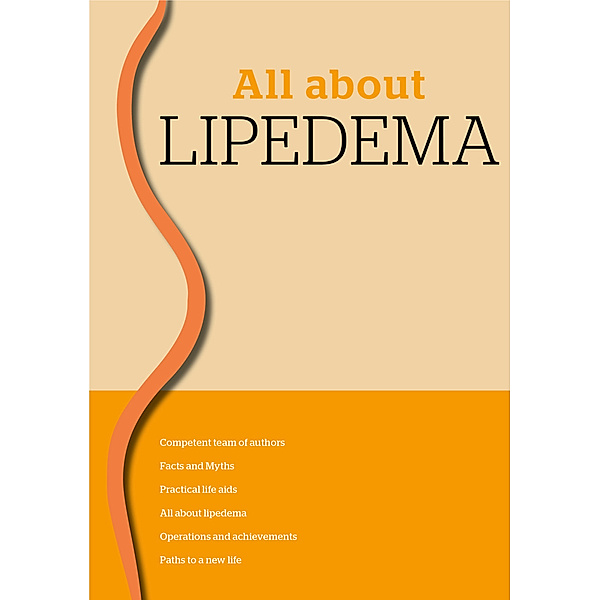 All about LIPEDEMA, Dominik von Lukowicz, Michael Sauter, Daniela Fleischmann, Ruth Leitenmeier