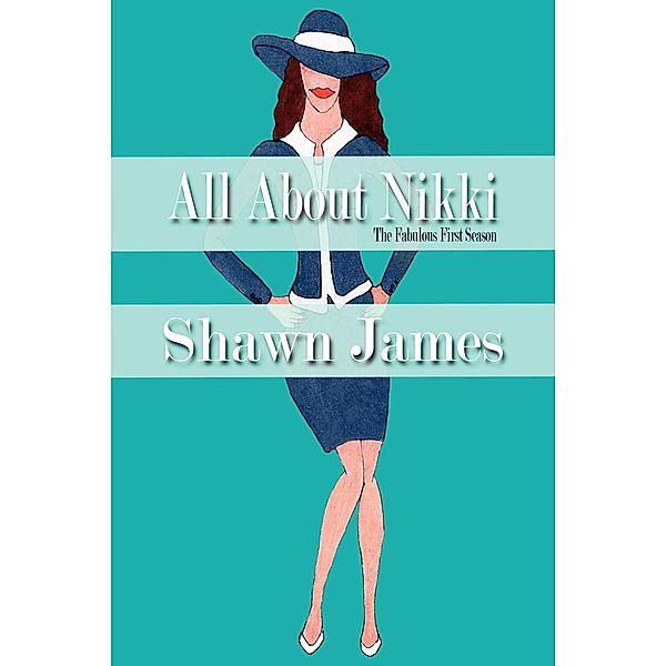 All About Nikki- The Fabulous First Season, Shawn James