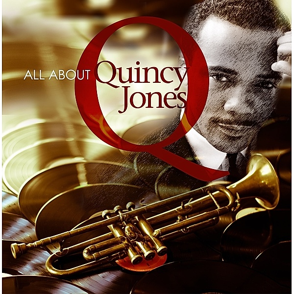 All About Quincy Jones, Quincy Jones