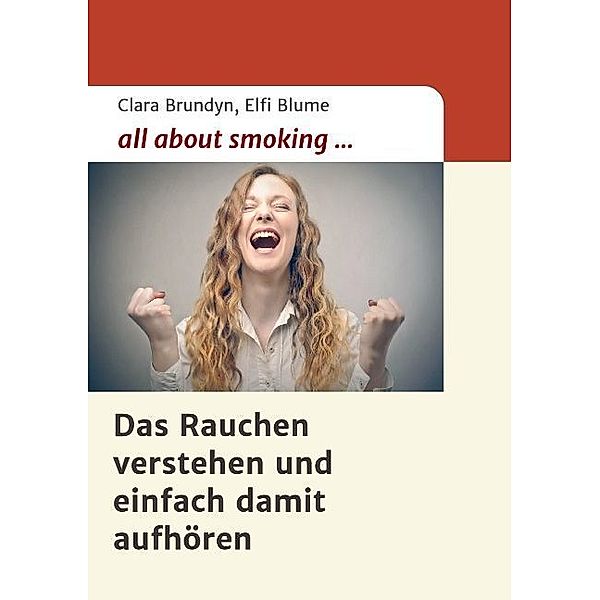 all about smoking, Clara Brundyn, Elfi Blume