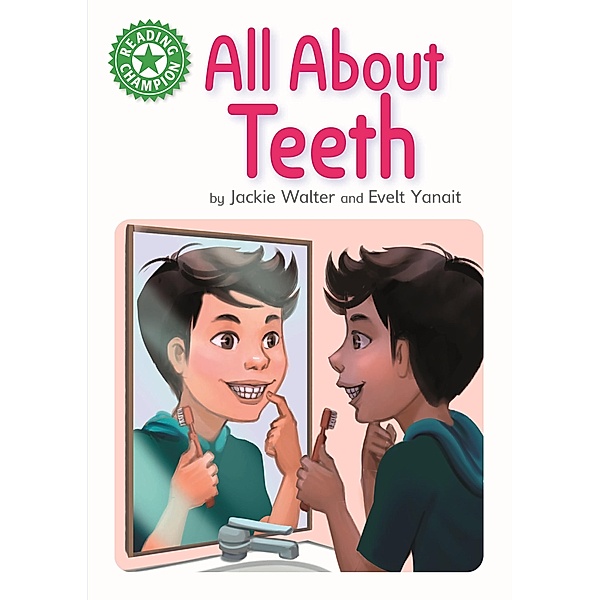 All About Teeth / Reading Champion Bd.1139, Jackie Walter