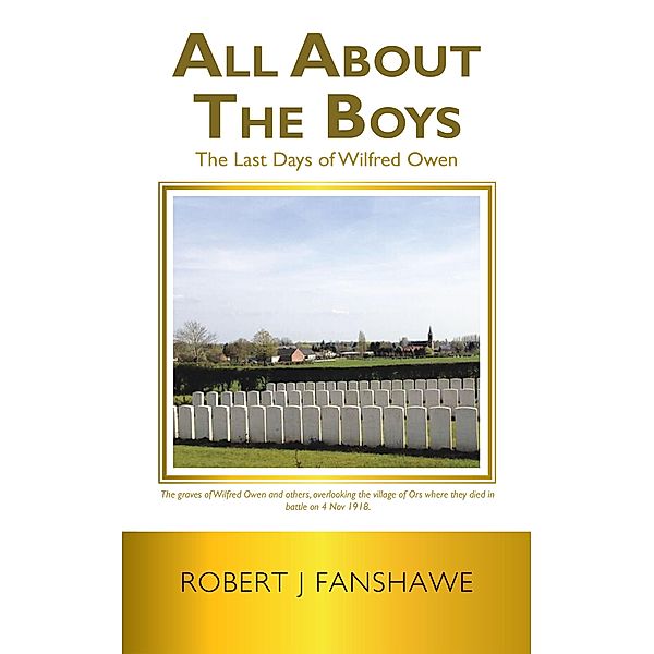 All About the Boys, Robert J Fanshawe