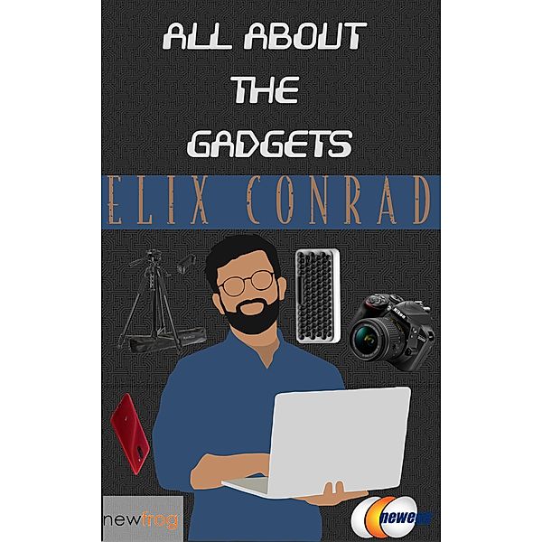 All about the Gadgets, Elix Conrad