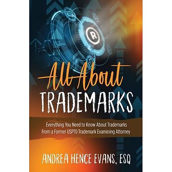 All About Trademarks, Andrea Hence Evans