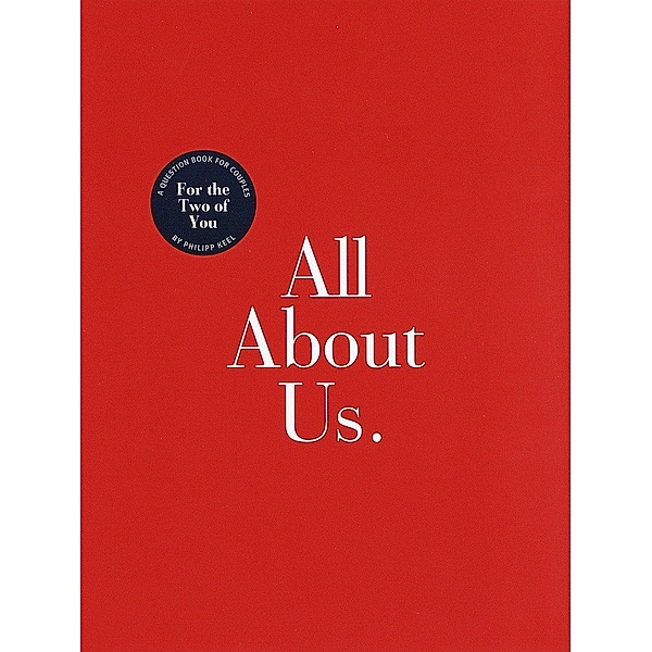 All about Us: For the Two of You: Guided Journal, Philipp Keel