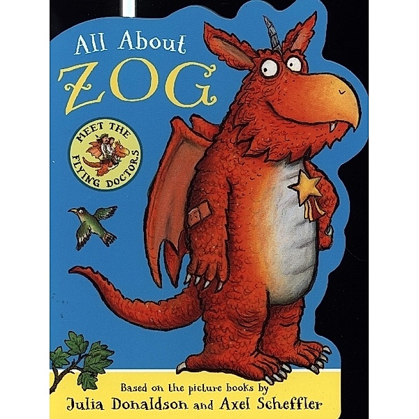 All About Zog - A Zog Shaped Board Book, Julia Donaldson
