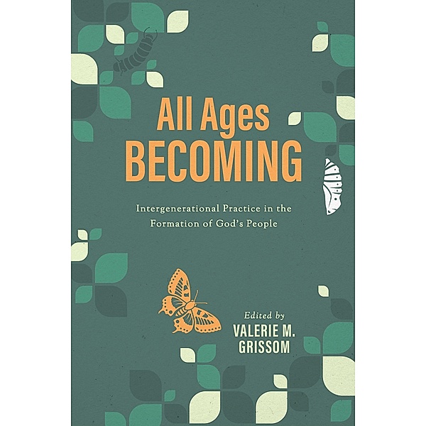 All Ages Becoming, Valerie M Grissom