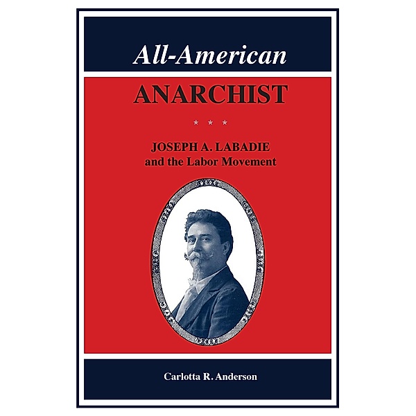 All-American Anarchist, Carlotta R. Anderson