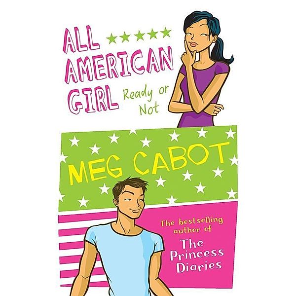 All American Girl: Ready Or Not, Meg Cabot