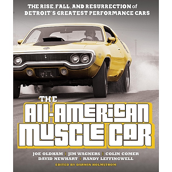 All-American Muscle Car, Joe Oldham, Jim Wangers, Colin Comer, David Newhardt, Randy Leffingwell