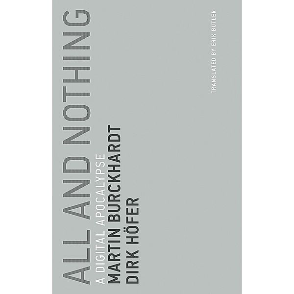 All and Nothing, Martin Burckhardt, Dirk Hofer