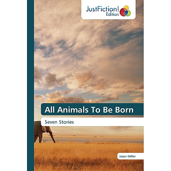 All Animals To Be Born, Jason Miller