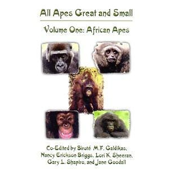 All Apes Great and Small / Developments in Primatology: Progress and Prospects