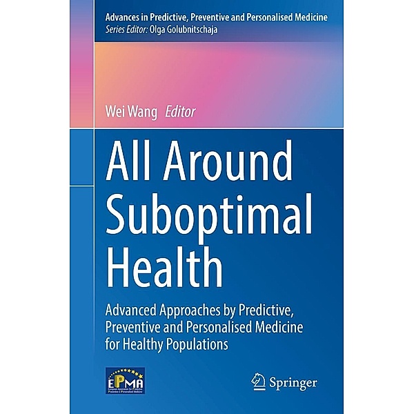 All Around Suboptimal Health / Advances in Predictive, Preventive and Personalised Medicine Bd.18