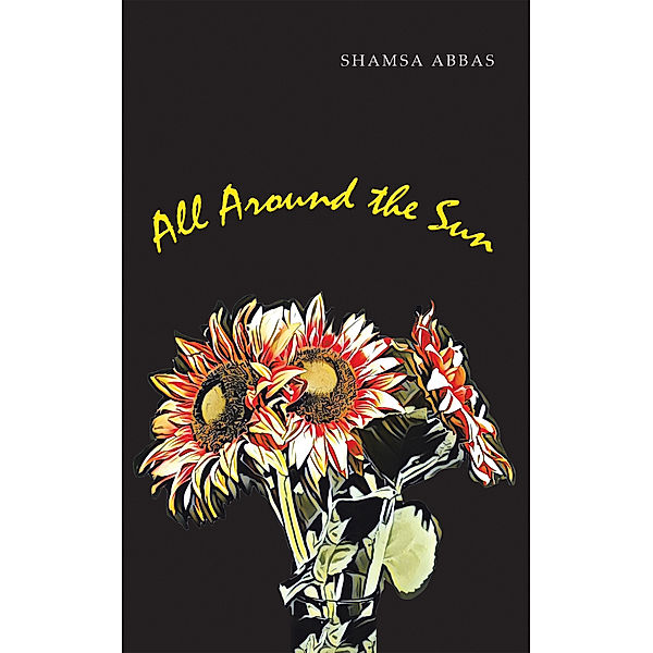 All Around the Sun, Shamsa Abbas