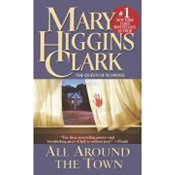 ALL AROUND THE TOWN, Mary Higgins Clark