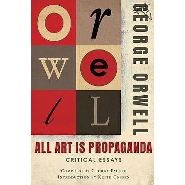 All Art Is Propaganda, George Orwell