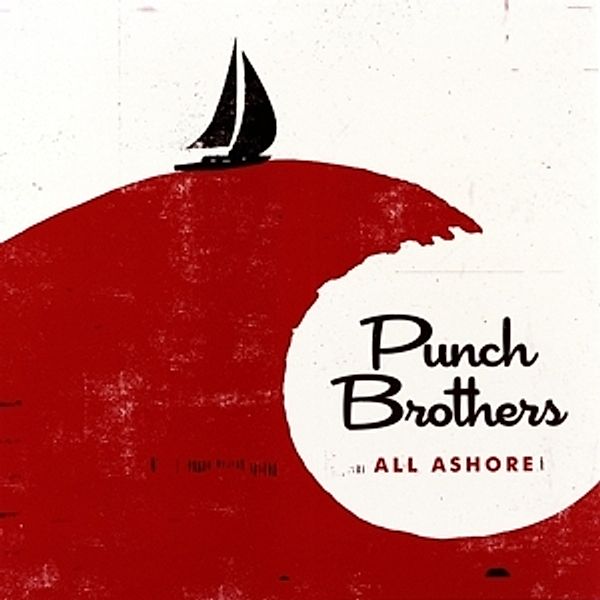 All Ashore (Vinyl), Punch Brothers