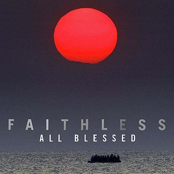 All Blessed (Deluxe) (Vinyl), Faithless