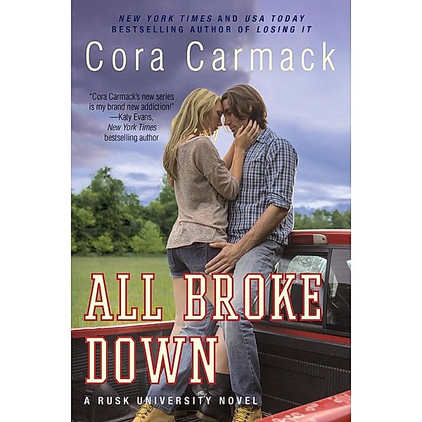 All Broke Down / Rusk University Bd.2, Cora Carmack