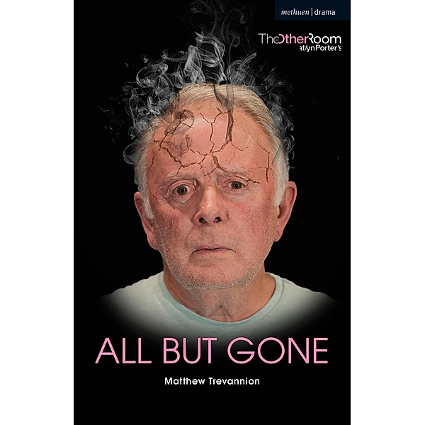 All But Gone / Modern Plays, Matthew Trevannion