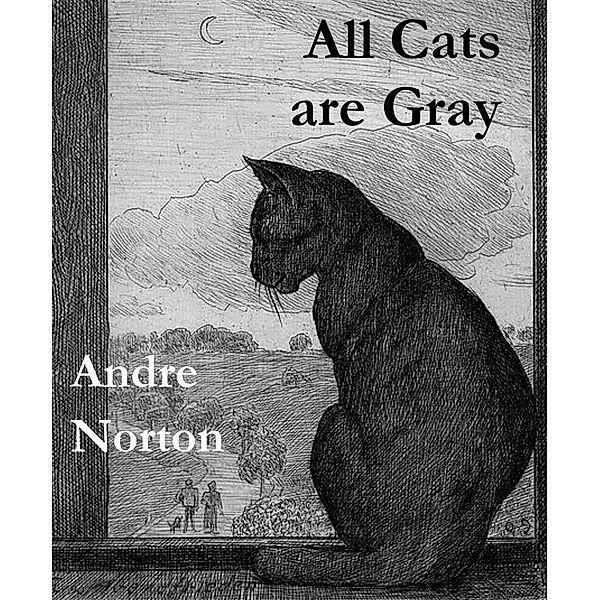 All Cats Are Gray, Andre Norton