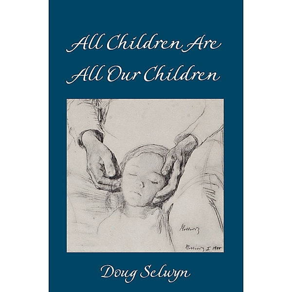 All Children Are All Our Children, Doug Selwyn