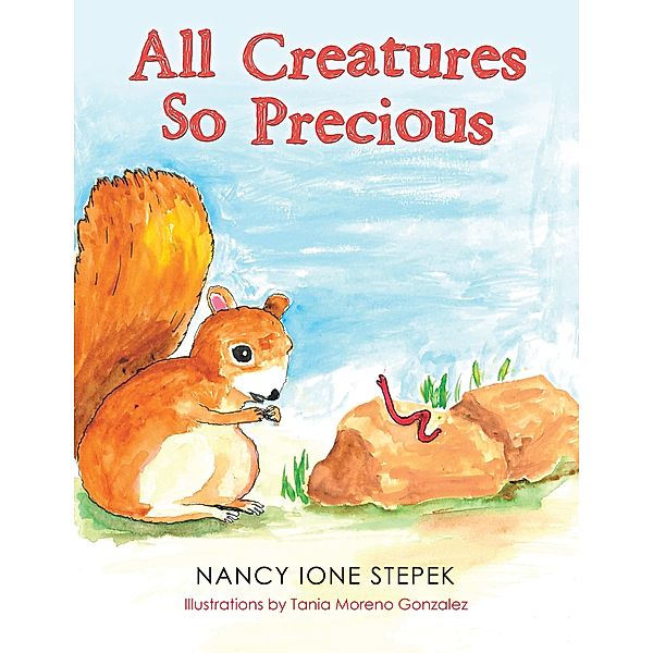 All Creatures so Precious, Nancy Ione Stepek